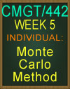 CMGT/442 Week 5 Monte Carlo Method